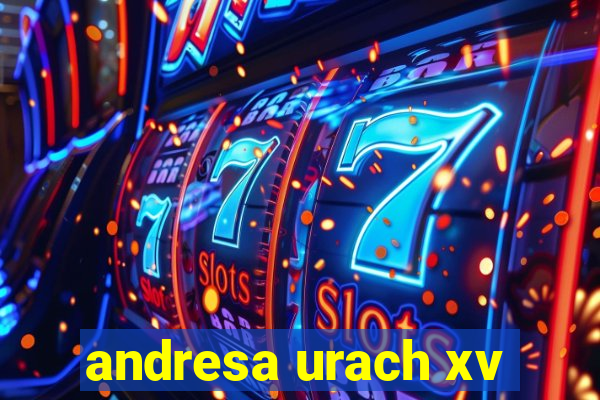 andresa urach xv